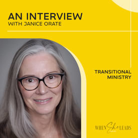 An Interview with Janice Orate - Transitional Ministry