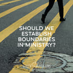 Should we Establish Boundaries in Ministry?