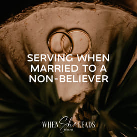 Serving When Married to a Non-Believer