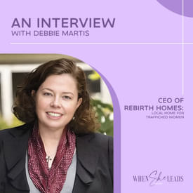 Interview With Debbie Martis - CEO of Rebirth Homes - Local Home for Trafficked Women