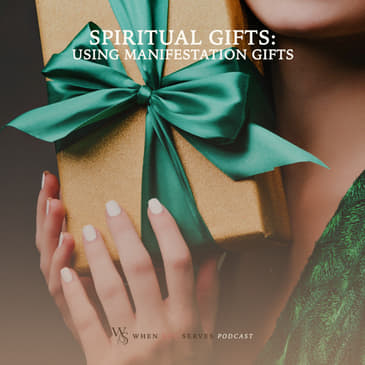 Spiritual Gifts - Using Manifestation Gifts