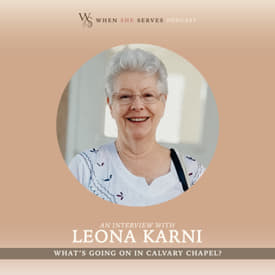 An Interview with Leona Karni - What's Going on in Calvary Chapel?