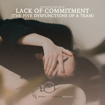 Dysfunction #3 - Lack of Commitment