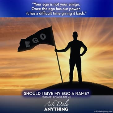 Episode 28 - Should I Give My Ego a Name?