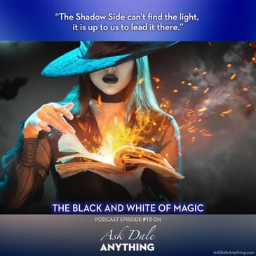 Episode 13 - The Black and White of Magic