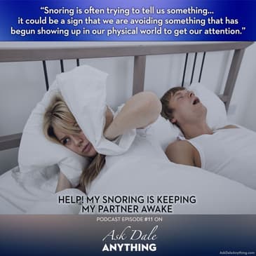 Episode 11 - Help! My Snoring is Keeping My Partner Awake