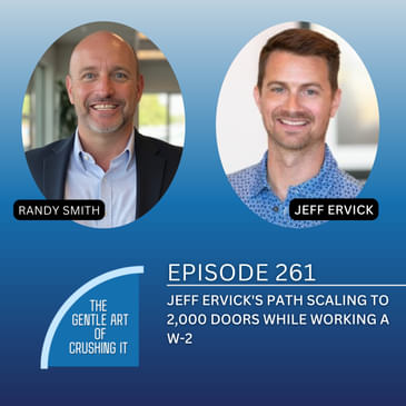 EP 261: Jeff Ervick's Path Scaling to 2,000 Doors While Working a W-2