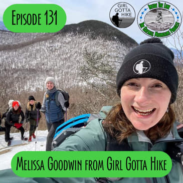 Episode 131 - Melissa Goodwin from Girl Gotta Hike