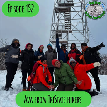Episode 152 - Ava from TriState Hikers