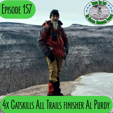 Episode 157 - 4x Catskills All Trails Finisher Al Purdy