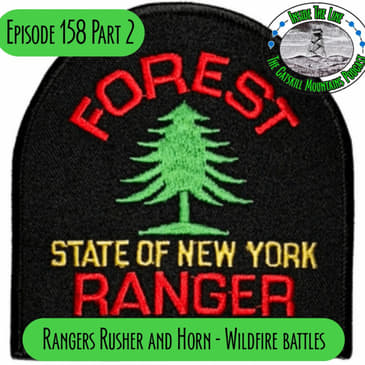 Episode 158 - Rangers Rusher and Horn Part 2 - Wildfires