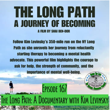 Episode 167 - The Long Path: A Documentary with Kim Levinsky