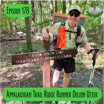 Episode 178 - Appalachian Trail Ridge Runner Dillon Utter