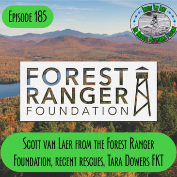 Episode 185 - Scott from the Forest Ranger Foundation