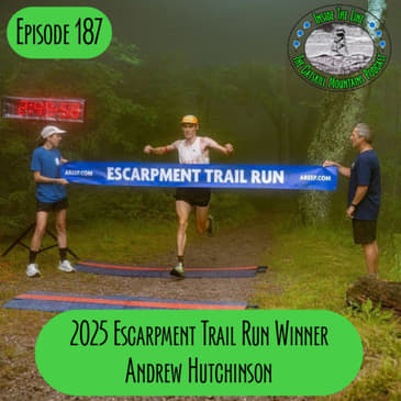 Episode 187 - Escarpment Trail Run Winner Andrew Hutchinson