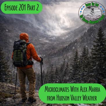 Episode 201 Part 2 - Microclimates with Alex Marra from Hudson Valley Weather