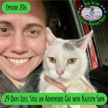 Episode 206 - 29 Days Lost, Still an Adventure Cat with Kaitlyn Supa