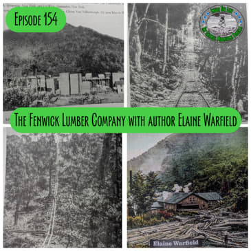 Episode 154 - The Fenwick Lumber Company with Elaine Warfield