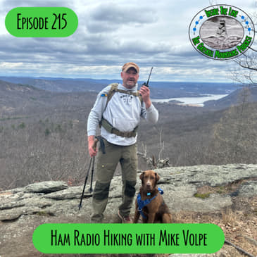 Episode 215 - Ham Radio Hiking with Mike Volpe