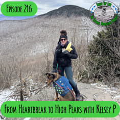 Episode 216 - From Heartbreak to High Peaks with Kelsey P