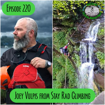 Episode 220 - Joey Vulpis from Stay Rad Climbing
