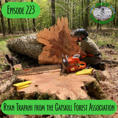 Episode 223 - Ryan Trapani from the Catskill Forest Association