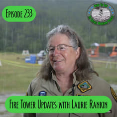 Episode 233 - Fire Tower Updates with Laurie Rankin