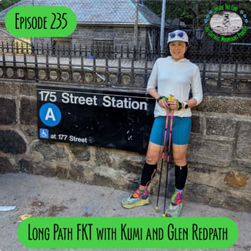 Episode 235 - Long Path FKT with Kumi and Glen Redpath