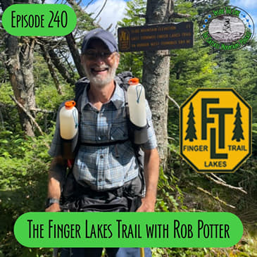 Episode 240 - The Finger Lakes Trail with Rob Potter