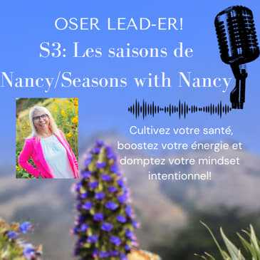 S3 É1B: Welcome to Seasons with Nancy! New season, new chapters, new topics!