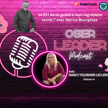 S4 É21 As-tu goûté à mon ingrédient secret ? avec Marius Bourgeoys