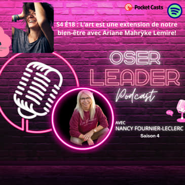 S4 É18 Ariane Mahrÿke Lemire: L'art est une extension de notre bien-être!