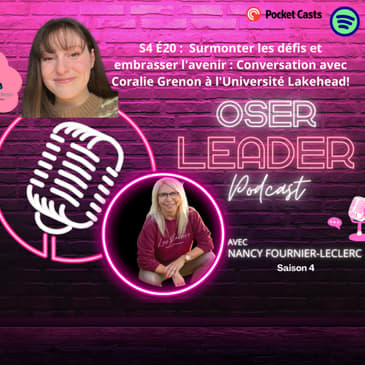 S4 É20 Surmonter les défis et embrasser l'avenir : Conversation avec Coralie à l'Université Lakehead!