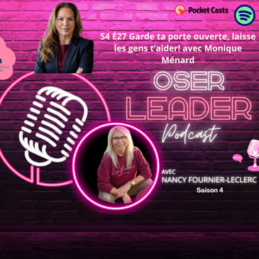 S4 É27 Garde ta porte ouverte, laisse les gens t'aider! avec Monique Ménard