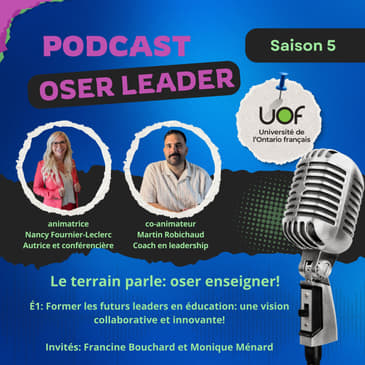 S5 É1 Former les futurs leaders en éducation: une vision collaborative et innovante!