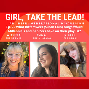 25. What Bittersweet (Susan Cain) songs would Millennials and GenZers have on their playlist?