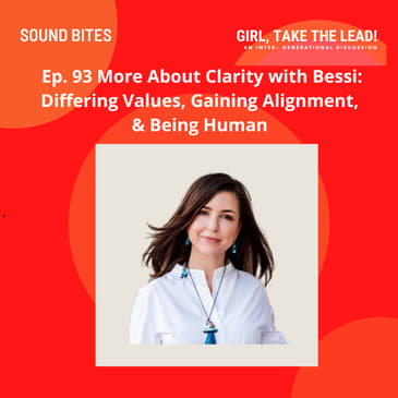 93. More About Clarity with Bessi: Differing Values, Gaining Alignment, &amp; Being Human