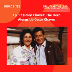 97. Helen Chavez: The Hero Alongside Cesar Chavï»żez