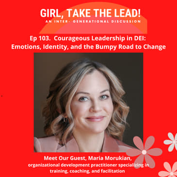 103. Courageous Leadership in DEI: Emotions, Identity, and the Bumpy Road to Change