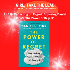 110. Reflecting on Regret: Exploring Daniel Pinkâs âThe Power of Regret