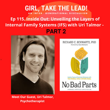 116. PART 2 - Inside Out: Unveiling the Layers of Internal Family Systems (IFS) with Uri Talmor