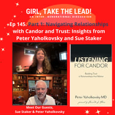 145. Part 1: Navigating Relationships with Candor and Trust - Insights from Peter Yaholkovsky and Sue Staker
