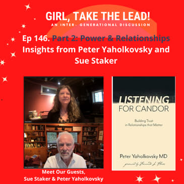 146. Part 2: Power &amp; Relationships Insights from Peter Yaholkovsky and Sue Staker