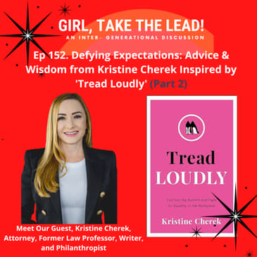 152. Defying Expectations: Advice &amp; Wisdom from Kristine Cherek Inspired by 'Tread Loudly' (Part 2)