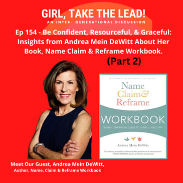 154. Be Confident, Resourceful, &amp; Graceful: Insights from Andrea Mein DeWitt About Her Book, Name Claim &amp; Reframe Workbook. PART 2 of 2