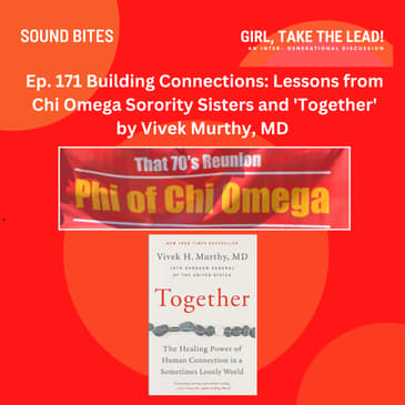 171. Building Connections: Lessons from Chi Omega Sorority Sisters and 'Together' by Vivek Murthy, MD