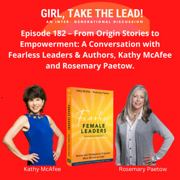 182. From Origin Stories to Empowerment: A Conversation with Fearless Leaders & Authors, Kathy McAfee and Rosemary Paetow.