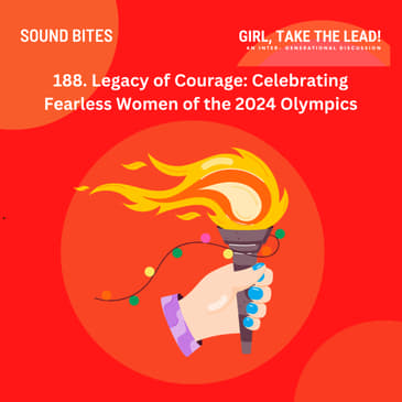 188. Legacy of Courage: Celebrating Fearless Women of the 2024 Olympics