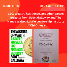 190. Wealth, Resilience, and Abundance: Insights from Scott Galloway and The Nancy Walton Laurie Leadership Institute of Chi Omega