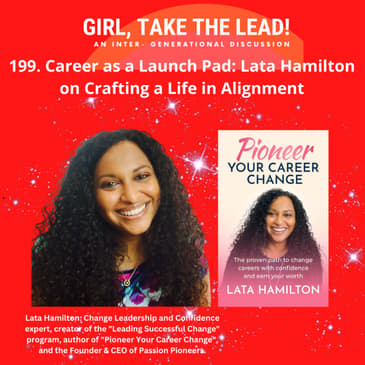 199. Career as a Launch Pad: Lata Hamilton on Crafting a Life in Alignment